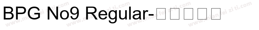 BPG No9 Regular字体转换
